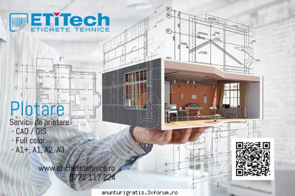 plotare / printare - Etitech va poate oferi servicii de plotare si - PROPUNERI AFACERI